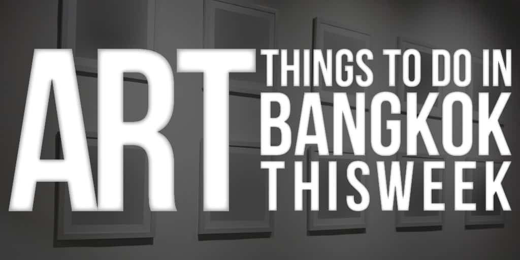 Things to Do in Bangkok This Week V2 Onarto