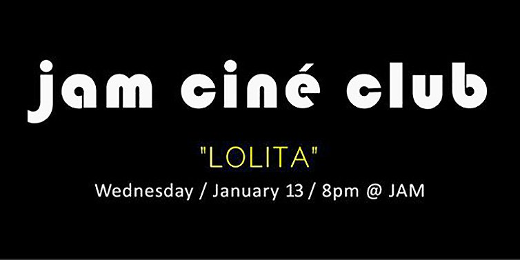 Jam Cine - Lolita - Jan 13