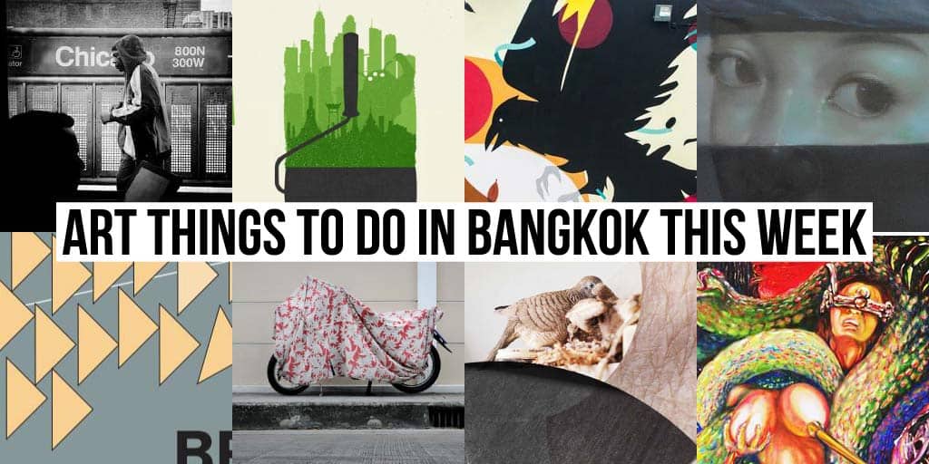 Things To Do in Bangkok This Week - Art 27 - Onarto