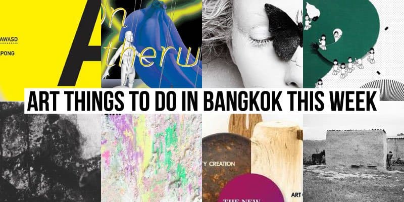 Things To Do in Bangkok This Week - Art 34 - Onarto