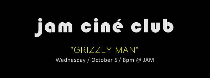 jam-grizzly-man