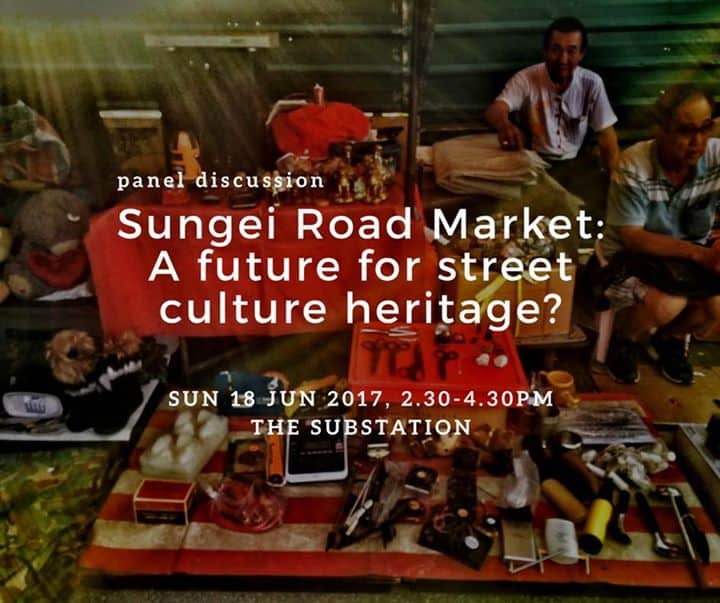 The Substation - Sungei Road Market: A future for street culture heritage?