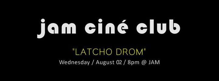 JAM – CINÉ CLUB – 'Latcho Drom' Liberation – August Film Screening